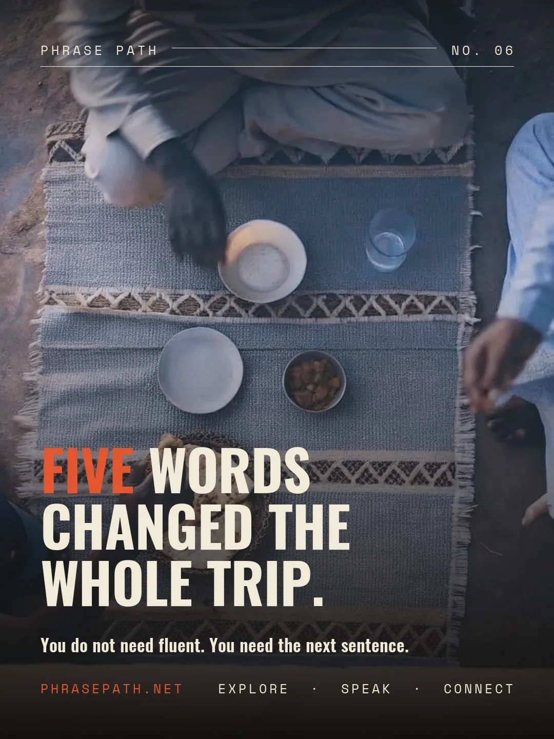 Five words changed the whole trip.