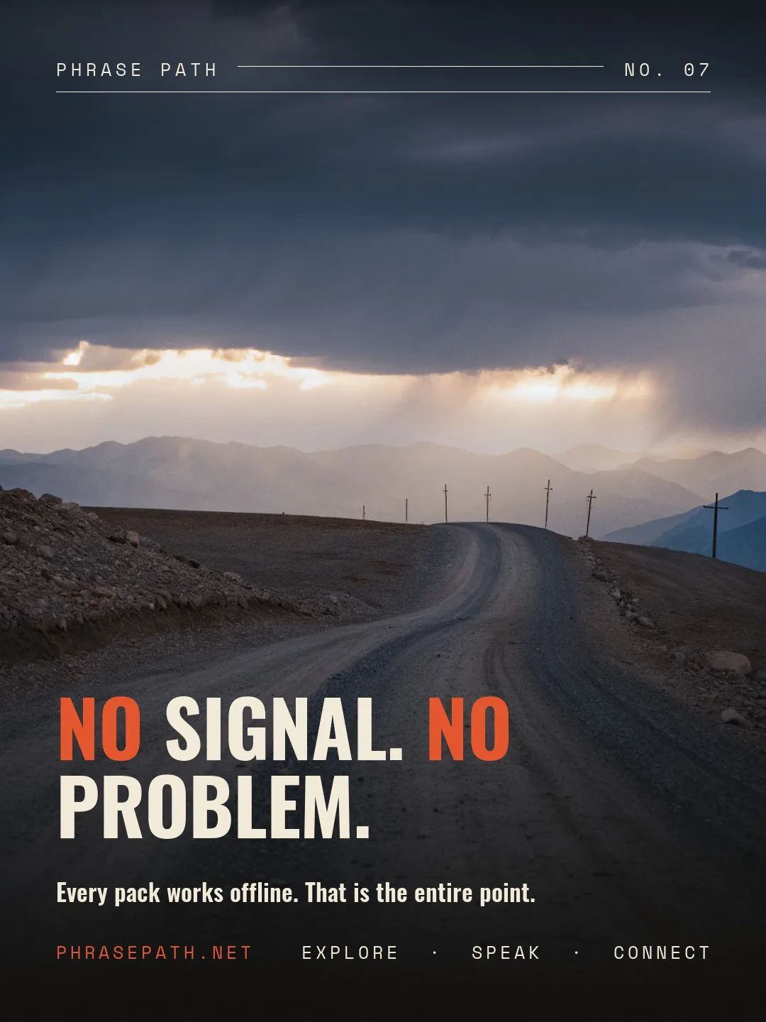 No signal. No problem.